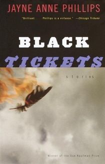 Black Tickets: Stories by Jayne Anne Phillips